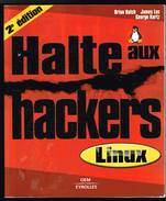 Halte Aux Hackers - Brian Hatch, James Lee, George Kurtz - 2003 - 730 Pages 23 X 19 Cm - Informatique