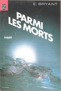 LP 7049 - BRYANT, Edward - Parmi Les Morts (BE+) - Livre De Poche