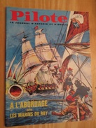 BD314 Revue PILOTE N°302 Du 05 AOUT 1965 .    Couverture MARINE A VOILE A L'ABORDAGE , Avec Son Superbe PILOTORAMA : LES - Pilote