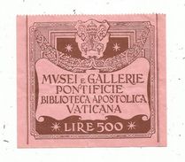 Ticket D'entrée, VATICAN , Musei E Gallerie Pontificie ,biblioteca Apostolico Vaticana, Lire 500 - Tickets - Vouchers