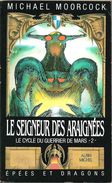 Epées Et Dragons 2 - MOORCOCK, Michael - Le Seigneur Des Araignées (TBE) - Albin Michel