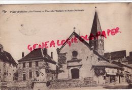 87 - PIERRE BUFFIERE - PLACE DE L' ABBAYE ET ROUTE NATIONALE - EGLISE MONUMENT AUX MORTS - Pierre Buffiere