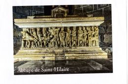 11 Abbaye De Saint Hilaire  Le Sarcophage Dédié à Saint Sernin Chef D'oeuvre Du Maître De Cabstany XIIe Siècle  TBE - Saint Hilaire