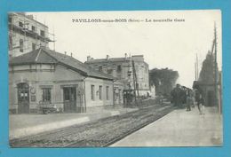 CPA - Chemin De Fer Arrivée Du Train Nouvelle Gare PAVILLONS-SOUS-BOIS 93 - Otros & Sin Clasificación