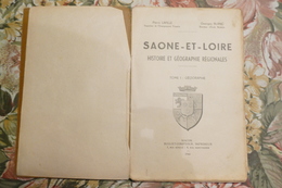 SAÔNE ET LOIRE TOME I GEOGRAPHIE - TOME II HISTOIRE     / J 9 - Bourgogne