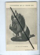 CPA  - L'Ouverture De La Chasse 1914 - Na Pas Le Manquer - Cochon Enragé - La Caricature Polonaise -  (sanglier ) - Chasse
