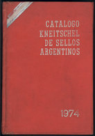 ARGENTINA KNEITSCHEL, Victor: Catalogo Especializado, 1974 Edition, 672 Pages, - Altri & Non Classificati