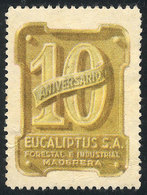 ARGENTINA EUCALIPTUS S.A. Timber Mill, 10th Anniversary, Mint Without Gum, Rare - Autres & Non Classés