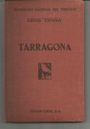 GUIA De TARRAGONA Por Joaquin M De NAVASCUES Y De JUAN / GUIAS "ESPAÑA" Patronato Nacional Del Turismo - Lifestyle