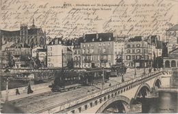 CPA AK Metz Mittelbrücke Skt. Ludwigsstaden Moyen Pont Quais St Louis Mosel Moselle Lothringen Lorraine Straßenbahn Tram - Lothringen