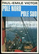 Enfantina Paul-Emile VICTOR Pôle Nord Pôle Sud 1967 Dédicacé - Hachette