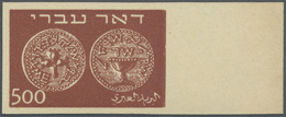 (*) Israel: 1948, 500m. Doar Ivri, Imperforate Proof On Ungummed Paper, Marginal Copy, Signed At Margin, Certificate Sis - Other & Unclassified