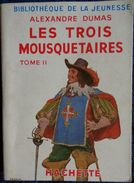 Alexandre Dumas - Les Trois Mousquetaires ( Tome II ) - Bibliothèque De La Jeunesse - ( 1951 ) . - Bibliothèque De La Jeunesse