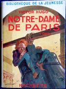 Victor Hugo - Notre-Dame De Paris - Tome 1 - ( 1950 ) - Illustrations : André Pécoud . - Bibliothèque De La Jeunesse