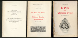 "La Poste De L'ancienne France" (couverture Def, Sinon TB) Et La Poste Aux Armées + Supplément Des Origines à 1791, Par - Unclassified