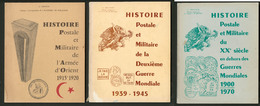 Histoire Postale Et Militaire, Armée D'Orient 1915-1920, 1939-1945 Et Moderne 1900-1970, En 3 Volumes Par C. Deloste, Co - Unclassified