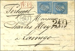 GC 4092 / N° 22 (2) Càd T 15 VALREAS (86) Sur Lettre Pour Lamego (Portugal). Au Recto, P.P. Rouge Et Taxe Au Tampon Port - 1862 Napoléon III