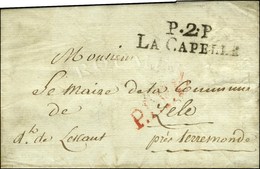 P. 2. P. / LA CAPELLE Sur Lettre Avec Texte Adressée à Zele (département De Lescaut) Daté 1809. - TB / SUP. - Autres & Non Classés