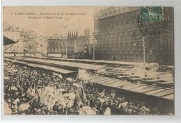 59 - Nord - Valenciennes Procession De Notre Dame Du St Cordon Passage Sur La Place D'armes 1910 - Valenciennes