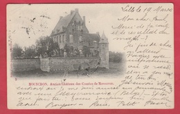 Mouscron - Ancien Château Des Comtes De Mouscron - 1903 ... Oblitération Française ( Voir Verso ) - Mouscron - Moeskroen