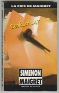 {81244} Simenon " La Pipe De Maigret " Presses De La Cité N° 2 , 1990   " En Baisse " - Simenon