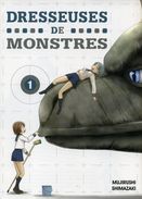 Dresseuses De Monstres T1 - Mujirushi Shimazaki - Komikku éditions - Mangas Version Francesa