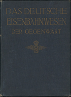 Thematik: Eisenbahn / Railway: 1911, Das Deutsche Eisenbahnwesen Der Gegenwart, Band 1 U. 2 Komplett, Verlag Reimar Hobb - Trains