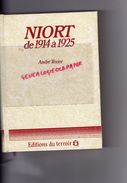 Delcampe - 79 -NIORT DE 1914 A 1925- ANDRE TEXIER AVEC DEDICACE A PAULETTE RIFFEAU- EDITIONS DU TERROIR 1984- - Aquitaine