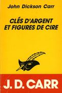 Clés D'argent Et Figures De Cire Par Dickson Carr (ISBN 2702424201 EAN 9782702424209) - Le Masque