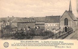 Bois-Seigneur-Isaac - La Chapelle Et L'ancienne Abbaye( Desaix) - Braine-le-Chateau