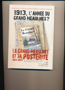 Livre Bulletin Des Amis De Jacques Rivière Et D'alain Fournier 1913 L' Année Du Grand Meaulnes N° 131 Année 2013 - Centre - Val De Loire