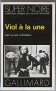 Roman Gallimard Série Noire Gallimard Nrf N°29 Viol à La Une Lillian O'donnell 1975  état Très Bon - Série Noire