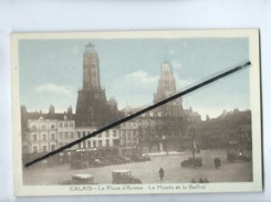 CPA - Calais - La Place D'Armes - Le Musée Et Le Beffroi - Calais