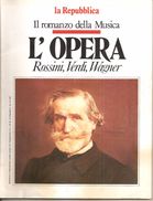 L'opera Rossini Verdi Wagner   La Repubblica - Musique