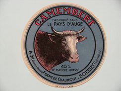Etiquette Camembert - Pays D'Auge - Fromagerie A.M Ferme De Chaumont à Boissey 14 - Calvados  A Voir ! - Cheese