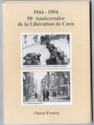 Coffret De 10 Photos D'époque émises Pour Le 50eme Anniversaire De La Libération De Caen - Editions Ouest-France - Caen