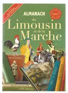 Régionalisme , Almanach Du LIMOUSIN Et De La MARCHE , 2015 , 127 Pages , Ed : CPE, Frais Fr : 4.25 E - Limousin