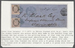 Br Türkei: 1877, Cover From GALATA To Edirne With Two Errors, 10 Pa. With Inverted Overprint And 50 Pa. With Miss - Lettres & Documents