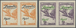 ** Ungarn: GRAF ZEPPELIN 1931 Ungezähnt In Waagerechten Paaren, Komplett Ungebraucht, Dabei 1 P. Orange Sogar Pos - Covers & Documents