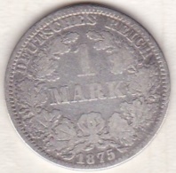 Empire. 1 Mark 1875 A (BERLIN)    , En Argent - 1 Mark