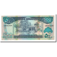 Billet, Somaliland, 500 Shillings = 500 Shilin, 2008, KM:6g, NEUF - Somalie