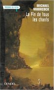 PDF 281 - MOORCOCK, Michael - La Fin De Tous Les Chants (1999, Comme Neuf) - Présence Du Futur