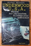 Underwood U.S.A. Balade Sur Les Touches Du Roman Noir Américain - M Martens 1980 - Ed. Balland - Roman Noir