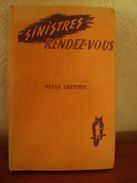 SINISTRES RENDEZ VOUS   °°°° PETER CHEYNEY - Presses De La Cité