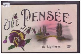 UNE PENSEE DE LIGNIERES - TB - Lignières