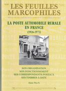 LA POSTE AUTOMOBILE RURALE En FRANCE (1926-1971) - LES FEUILLES MARCOPHILES / SUPPLÉMENT Au N° 329 Par ALAIN FLOC'H - Philately And Postal History