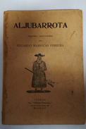 ALJUBARROTA - MONOGRAFIAS -«Pequena Monografia» ( Autor: Eduardo Marrecas Ferreira  - 1931) - Old Books