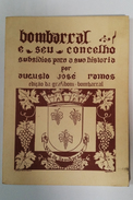 BOMBARRAL- MONOGRAFIAS -« Bombarral E Seu Concelho» ( Autor:José Augusto Ramos - 1982) - Old Books