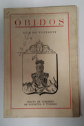 ÓBIDOS - MONOGRAFIAS -« Guia Do Visitante» ( Ed. Da Comissão De Iniciativa De Turismo - 1929) - Old Books