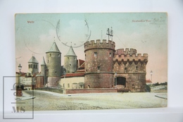 Old Postcard Germany - Metz - Deutsche Tor - Posted 1910 - Lothringen